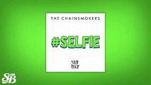 The Chainsmokers - #SELFIE (Elephante Remix)