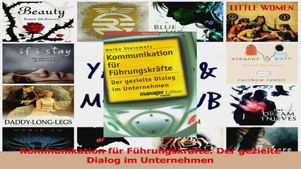 PDF Download  Kommunikation für Führungskräfte Der gezielte Dialog im Unternehmen Read Full Ebook