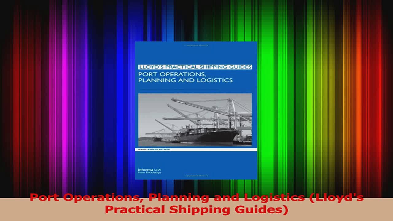 PDF Download  Port Operations Planning and Logistics Lloyds Practical Shipping Guides Download Online