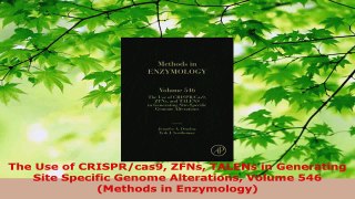 Read  The Use of CRISPRcas9 ZFNs TALENs in Generating Site Specific Genome Alterations Volume PDF Free