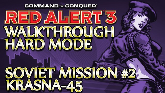 Ⓦ Command and Conquer: Red Alert 3 Walkthrough ▪ Hard - Soviet Mission 2 ▪ Krasna-45 [1080p]