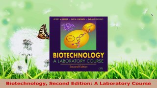 Read  Biotechnology Second Edition A Laboratory Course EBooks Online