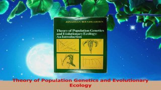 Read  Theory of Population Genetics and Evolutionary Ecology EBooks Online