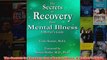 The Secrets to Recovery from Mental Illness A Mothers Guide