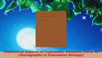 Read  Theoretical Aspects of Population Genetics MPB4 Monographs in Population Biology EBooks Online