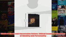 Divided Minds and Successive Selves Ethical Issues in Disorders of Identity and