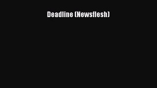 Deadline (Newsflesh) [Read] Online
