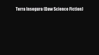 Terra Insegura (Daw Science Fiction) [PDF] Online