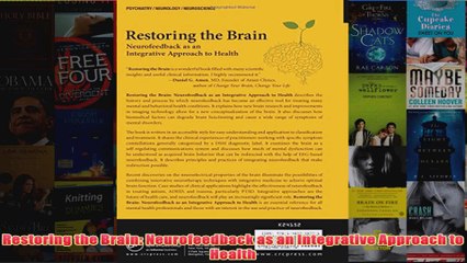 Restoring the Brain Neurofeedback as an Integrative Approach to Health