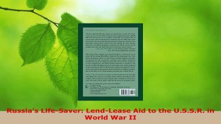 Download  Russias LifeSaver LendLease Aid to the USSR in World War II EBooks Online