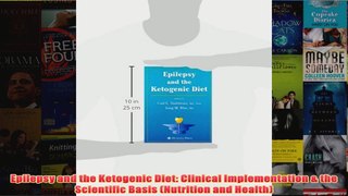Epilepsy and the Ketogenic Diet Clinical Implementation  the Scientific Basis Nutrition