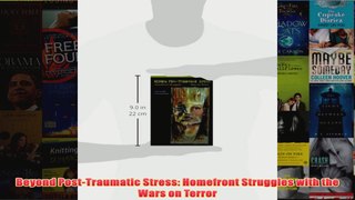 Beyond PostTraumatic Stress Homefront Struggles with the Wars on Terror