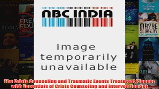 The Crisis Counseling and Traumatic Events Treatment Planner with Essentials of Crisis