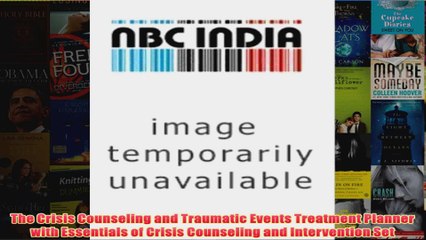 The Crisis Counseling and Traumatic Events Treatment Planner with Essentials of Crisis