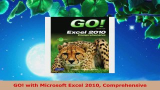 Download  GO with Microsoft Excel 2010 Comprehensive Ebook Online