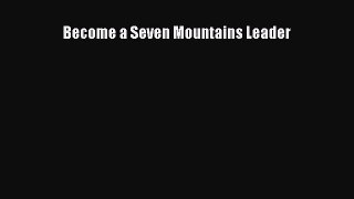 Become a Seven Mountains Leader [PDF] Online