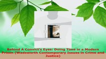 Read  Behind A Convicts Eyes Doing Time in a Modern Prison Wadsworth Contemporary Issues in Ebook Free