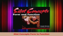 Read  Silat Concepts Form to Function Ebook Free