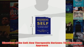 Disorders of the Self New Therapeutic Horizons The Masterson Approach