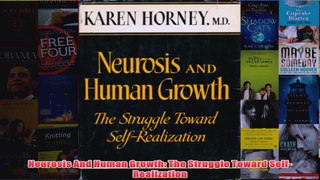 Neurosis And Human Growth The Struggle Toward SelfRealization