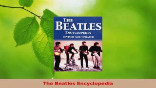 Read  The Beatles Encyclopedia Ebook Free