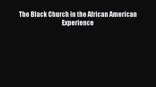 The Black Church in the African American Experience [PDF] Online