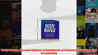 Body Image Second Edition A Handbook of Science Practice and Prevention
