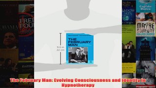 The February Man Evolving Consciousness and Identity in Hypnotherapy
