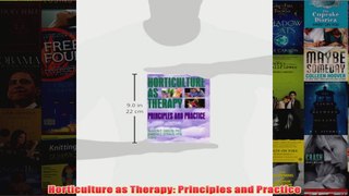 Horticulture as Therapy Principles and Practice