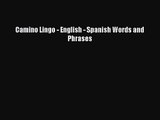 Camino Lingo - English - Spanish Words and Phrases [Download] Online