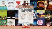 Read  Daily Life of the Ancient Egyptians Daily Life Through History Ebook Online