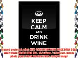 Framed poster art print: KEEP CALM DRINK WINE BLACK DARK COAL WW2 WWII PARODY SIGN (A3 - 29.7x42cm