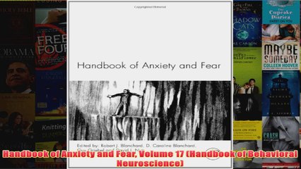 Handbook of Anxiety and Fear Volume 17 Handbook of Behavioral Neuroscience