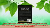 Read  Gold and Silver Staining Techniques in Molecular Morphology Advances in Pathology Ebook Free