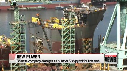 Chinese shipyard ranks world's number 5 for first time