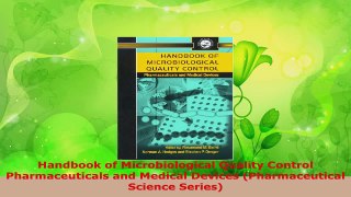 Read  Handbook of Microbiological Quality Control Pharmaceuticals and Medical Devices Ebook Free