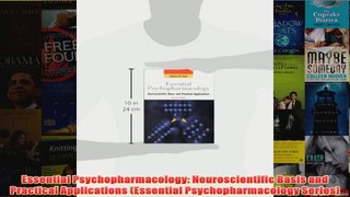 Essential Psychopharmacology Neuroscientific Basis and Practical Applications Essential