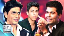 Shahrukh's Son Aryan To Be LAUNCHED By Karan Johar