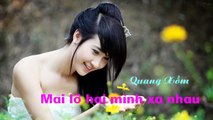 Mai lỡ hai mình xa nhau - Quang Xồm