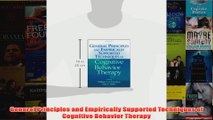 General Principles and Empirically Supported Techniques of Cognitive Behavior Therapy