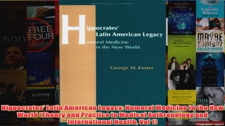 Hippocrates Latin American Legacy Humoral Medicine in the New World Theory and Practice