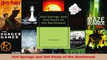 Read  Hot Springs and Hot Pools of the Northwest Ebook Free