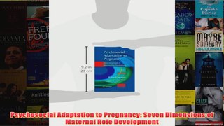 Psychosocial Adaptation to Pregnancy Seven Dimensions of Maternal Role Development