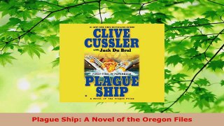 Read  Plague Ship A Novel of the Oregon Files Ebook Free