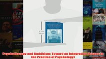 Psychotherapy and Buddhism Toward an Integration Issues in the Practice of Psychology