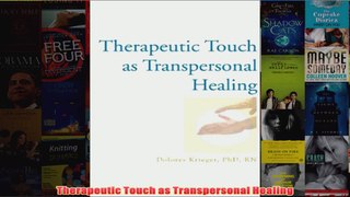 Therapeutic Touch as Transpersonal Healing