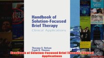 Handbook of SolutionFocused Brief Therapy Clinical Applications