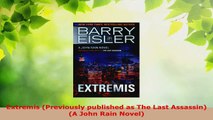 Read  Extremis Previously published as The Last Assassin A John Rain Novel Ebook Free