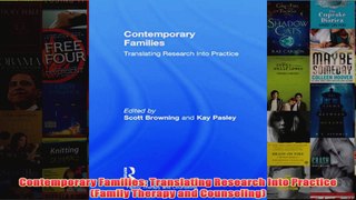 Contemporary Families Translating Research Into Practice Family Therapy and Counseling