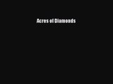 Acres of Diamonds [Read] Full Ebook